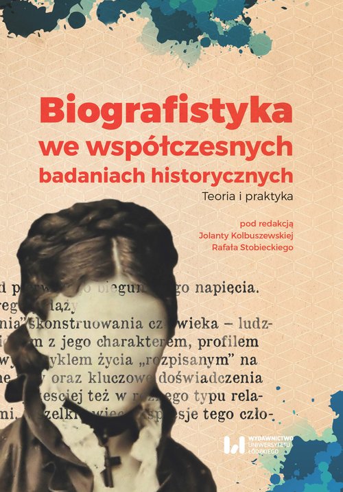 Biografistyka we współczesnych badaniach historycznych