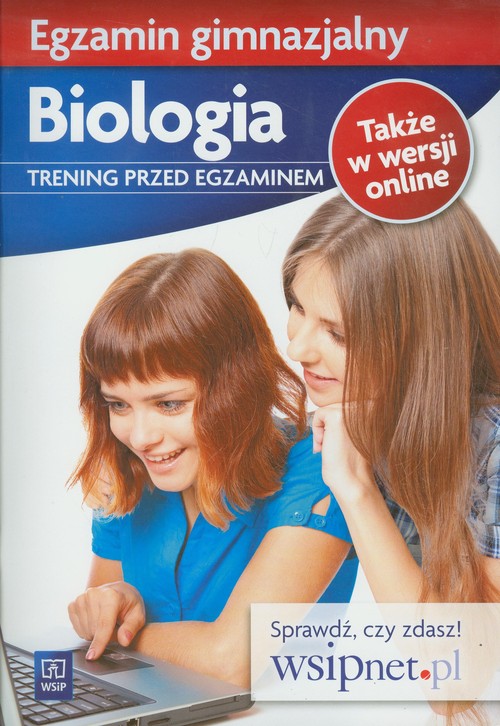 Biologia. Egzamin gimnazjalny. Trening przed egzaminem. Klasa 1-3. Materiały pomocnicze - gimnazjum