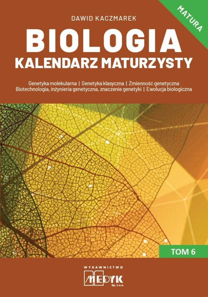 Biologia Kalendarz Maturzysty Tom 6