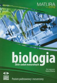 Biologia Matura 2012 Zbiór zadań maturalnych