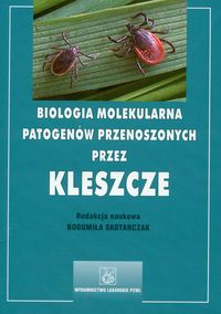Biologia molekularna patogenów przenoszonych przez kleszcze
