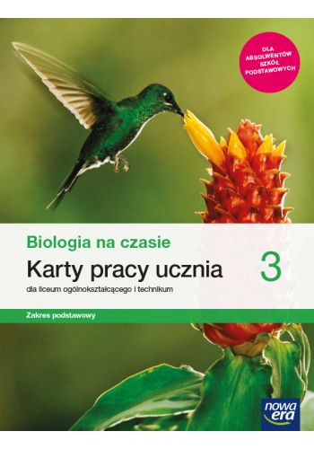Biologia na czasie 3 Karty pracy Zakres podstawowy