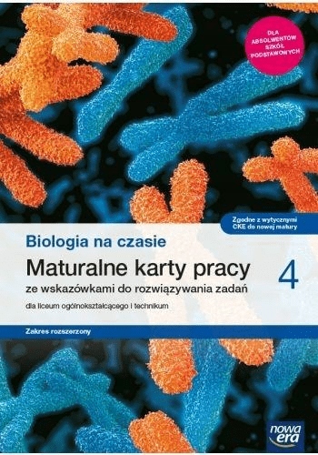 Biologia na czasie 4 Maturalne karty pracy Zakres rozszerzony