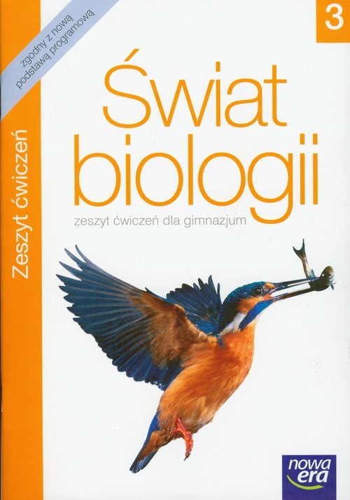 Biologia. Świat biologii. Klasa 3. Zeszyt ćwiczeń - gimnazjum