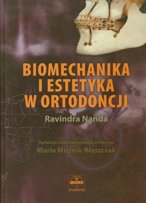 Biomechanika i estetyka w ortodoncji