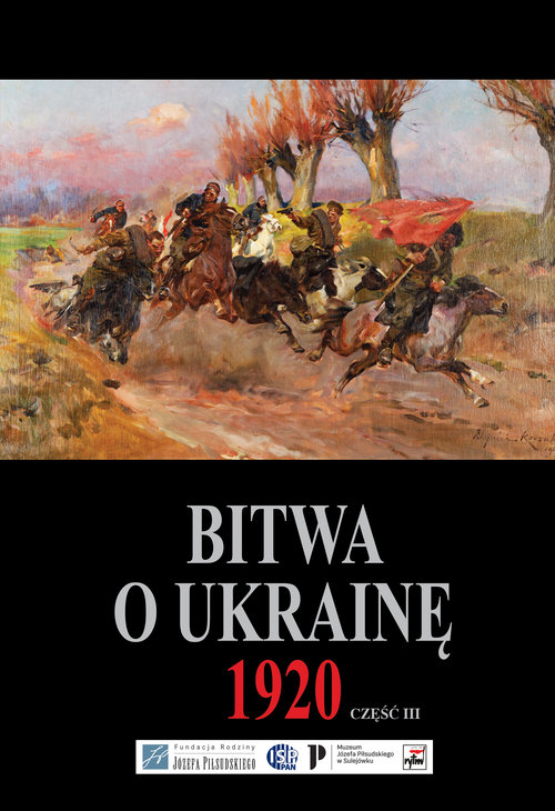Bitwa o Ukrainę 1920 Dokumenty operacyjne Część 3 (15 VI-24 VII 1920)