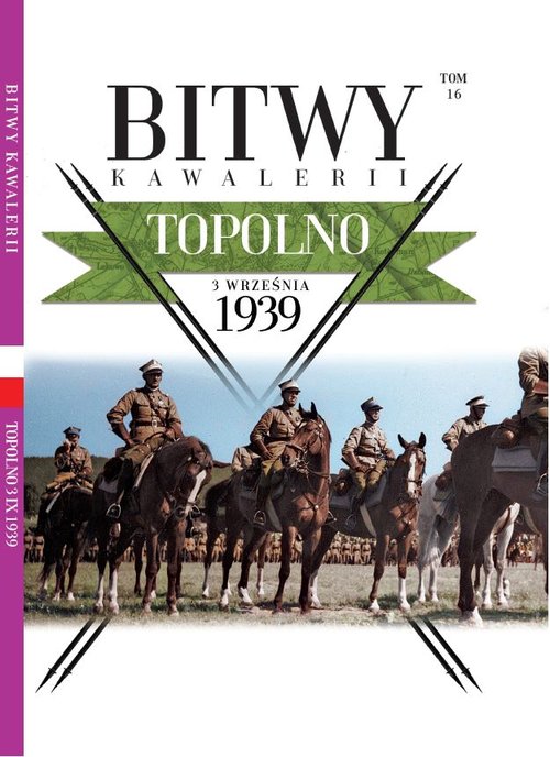 Bitwy Kawalerii Tom 16 Topolno