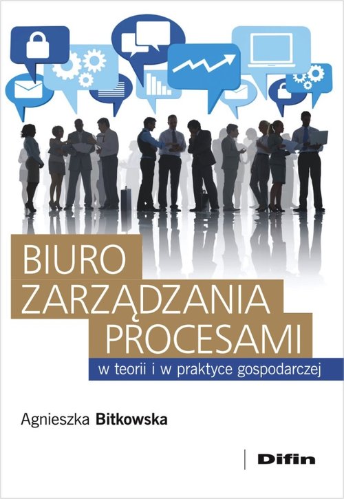 Biuro zarządzania procesami w teorii i w praktyce gospodarczej