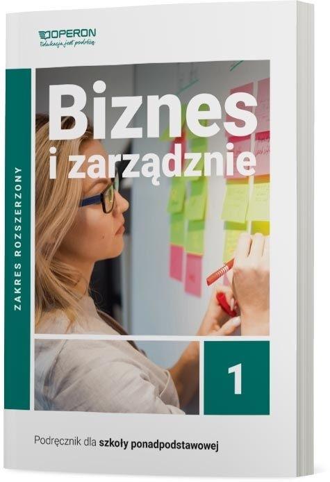 Biznes i zarządzanie 1 Podręcznik Zakres rozszerzony