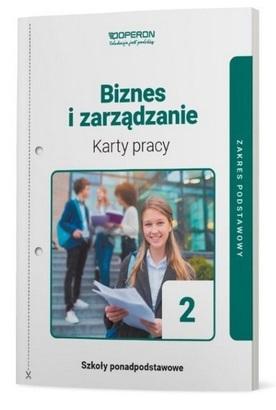 Biznes i zarządzanie 2 Karty pracy ucznia Zakres podstawowy
