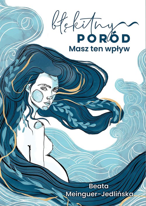 Błękitny Poród Masz ten wpływ