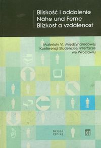 Bliskość i oddalenie Nahe und Ferne Blizkost a vzdalenost