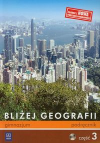 Bliżej geografii Część 3 Podręcznik z płytą CD