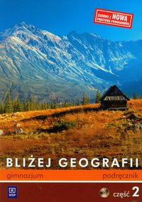 Bliżej Geografii Podręcznik część 2 z płytą CD