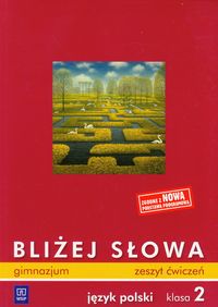 Bliżej słowa 2 zeszyt ćwiczeń