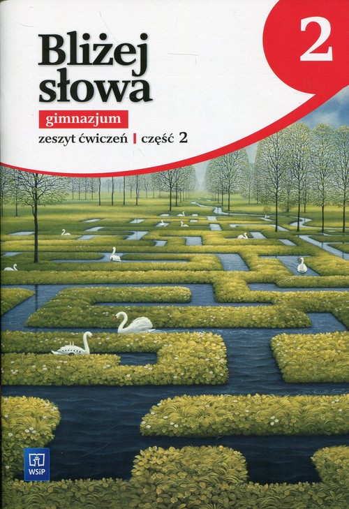 Bliżej słowa 2 Zeszyt ćwiczeń Część 2