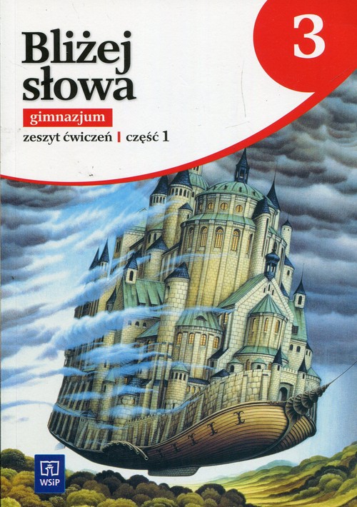 Bliżej słowa 3 Zeszyt ćwiczeń Część 1