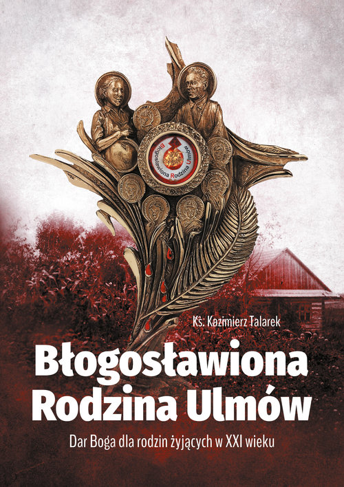 Błogosławiona Rodzina Ulmów