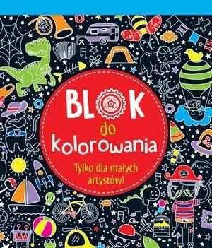 Blok do kolorowania Tylko dla małych artystów!