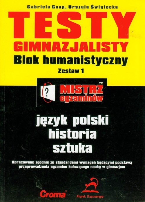Blok humanistyczny. Testy gimnazjalisty. Mistrz egzaminów. Zestaw 1. Klasa 3. Materiały pomocnicze - gimnazjum