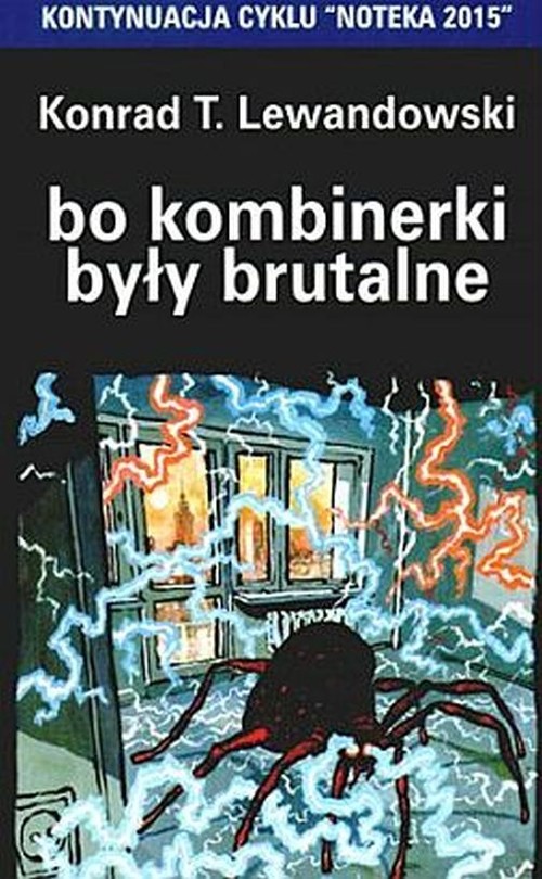 Bo kombinerki były brutalne