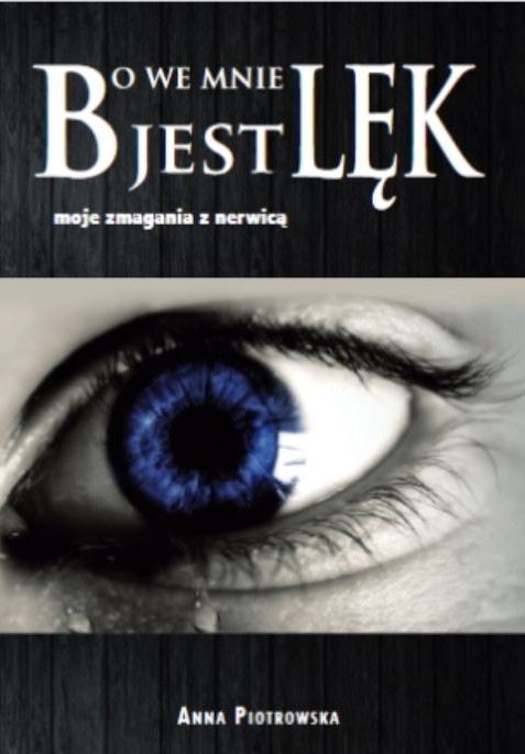 Bo we mnie jest lęk