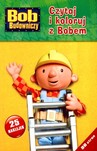 BOB BUDOWNICZY CZYTAJ I KOLORUJ Z BOBEM