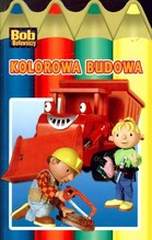 Bob Budowniczy Kolorowa budowa