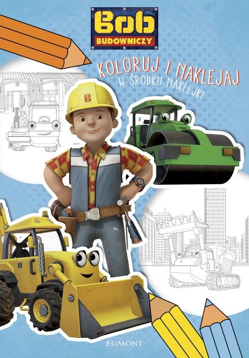 Bob Budowniczy Koloruj i naklejaj