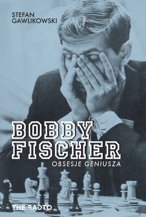 Bobby Fischer Obsesje geniusza
