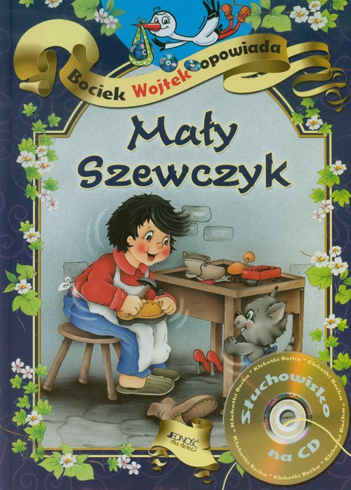 Mały Szewczyk. Bociek Wojtek opowiada (+CD)