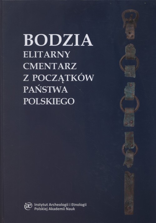 Bodzia Elitarny cmentarz z początków państwa polskiego