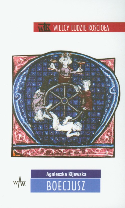 Boecjusz. Wielcy ludzie Kościoła