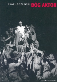Bóg Aktor. Romantyczny teatr świata