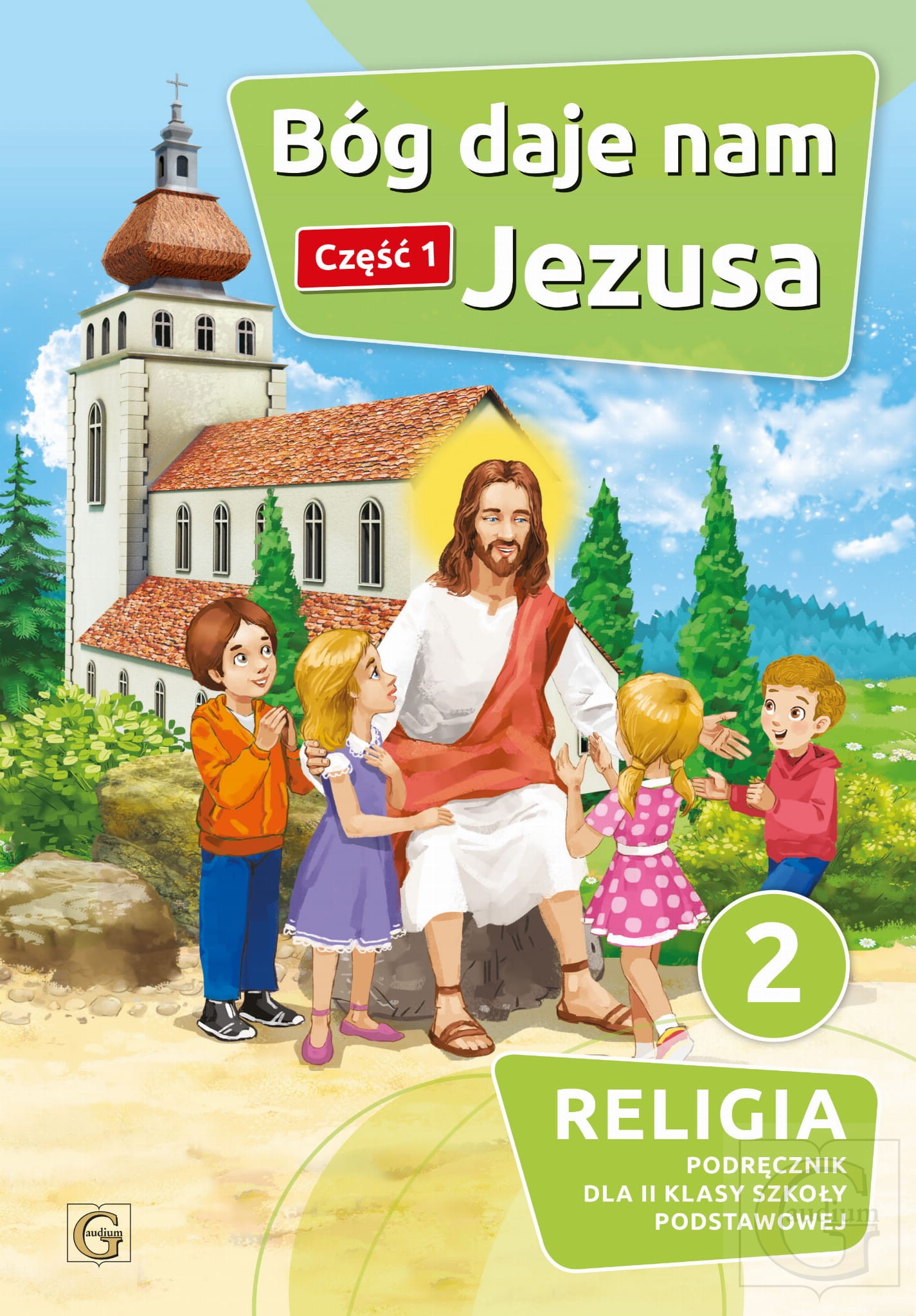 Bóg daje nam Jezusa Część 1 Religia 2 Podręcznik