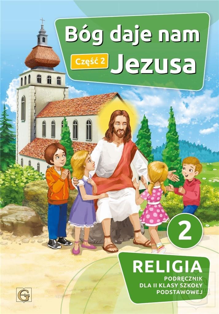 Bóg daje nam Jezusa Część 2 Religia 2 Podręcznik