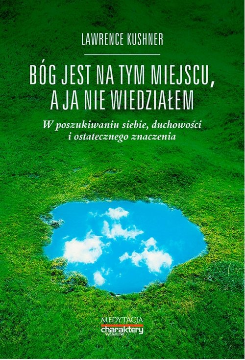 Bóg jest na tym miejscu, a ja nie wiedziałem