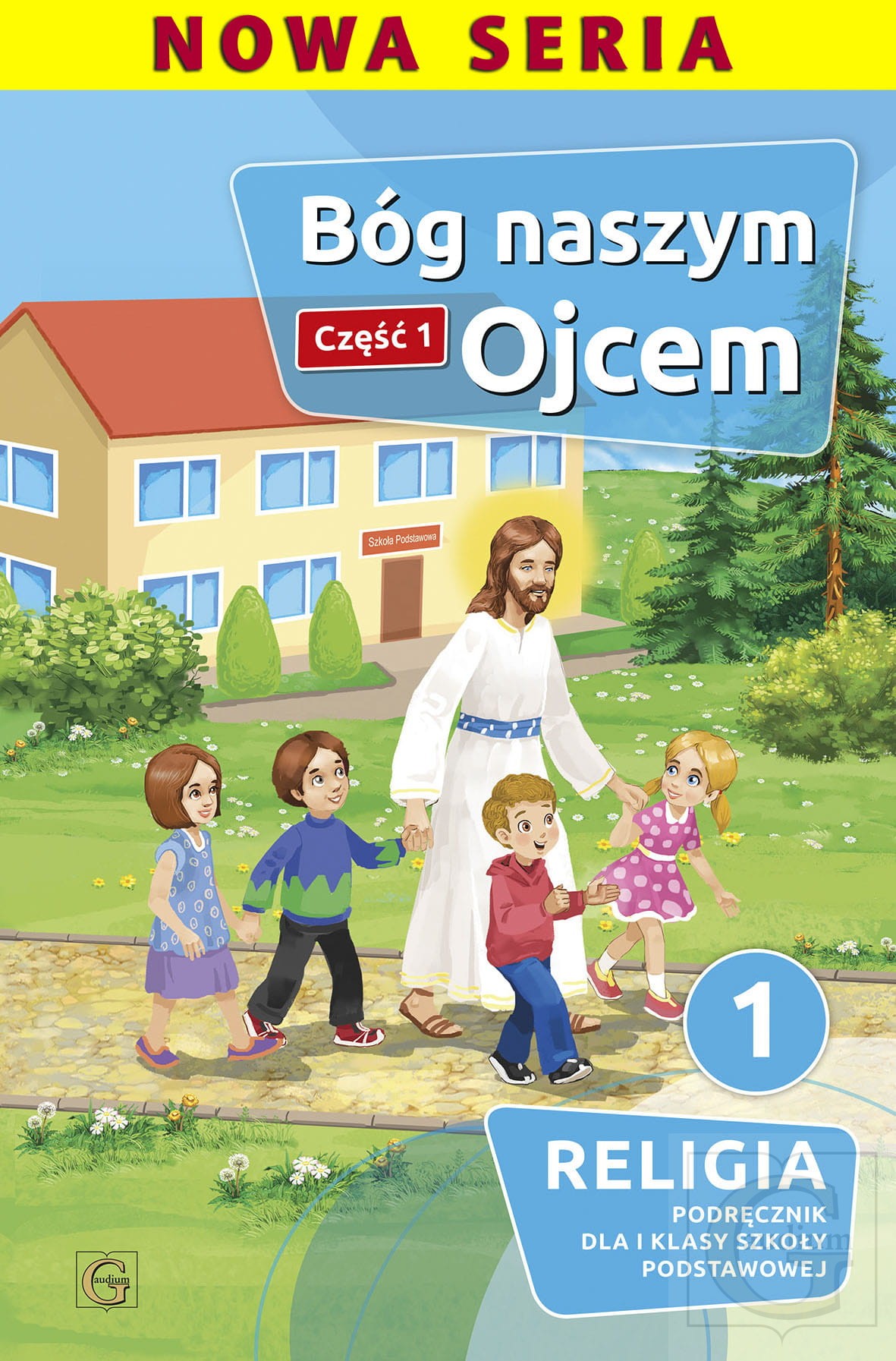 Bóg naszym Ojcem Część 1 Religia 1 Podręcznik
