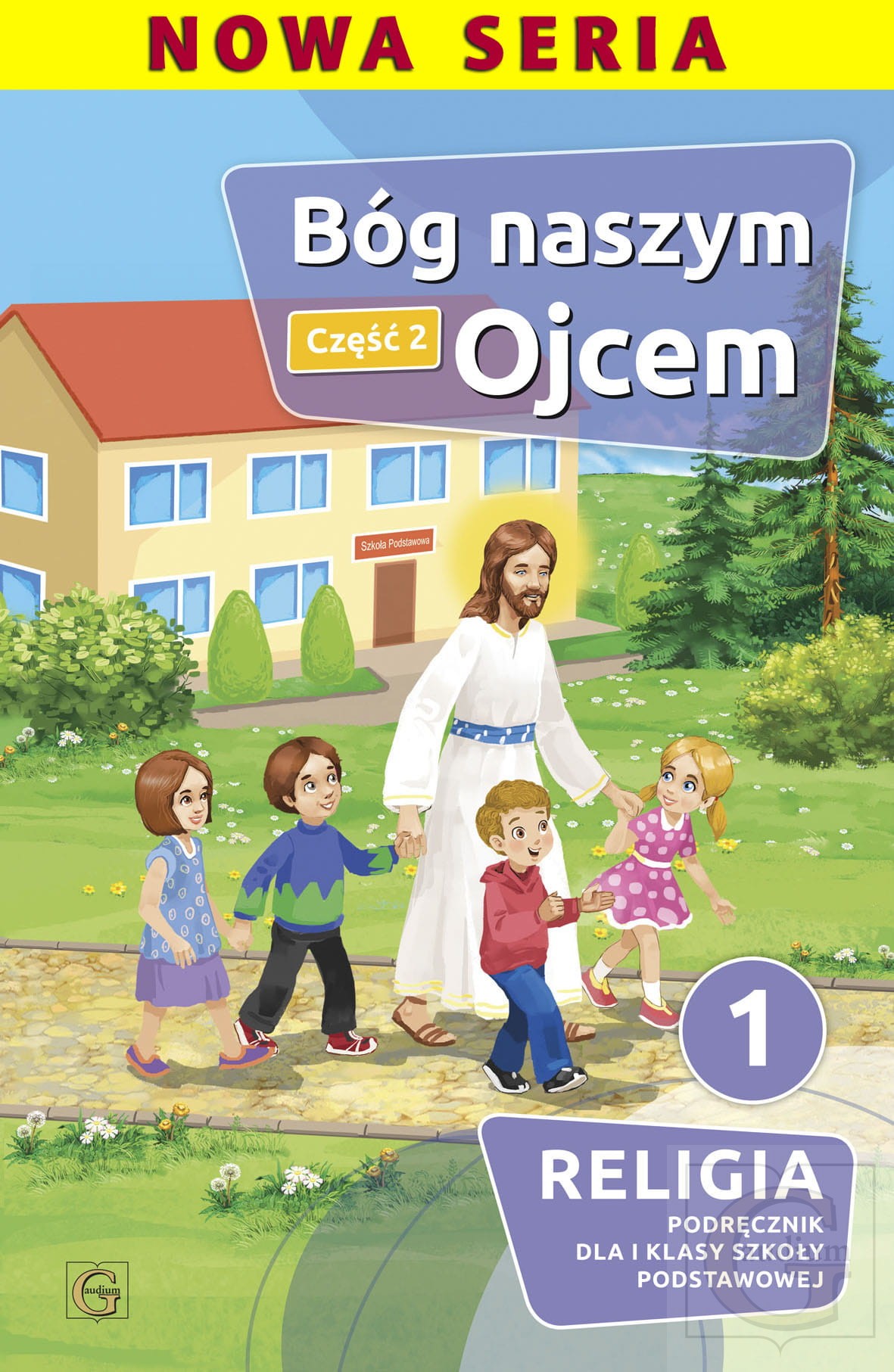 Bóg naszym Ojcem Część 2 Religia 1 Podręcznik