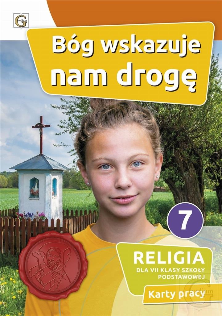 Bóg wskazuje nam drogę Religia 7 Karty pracy