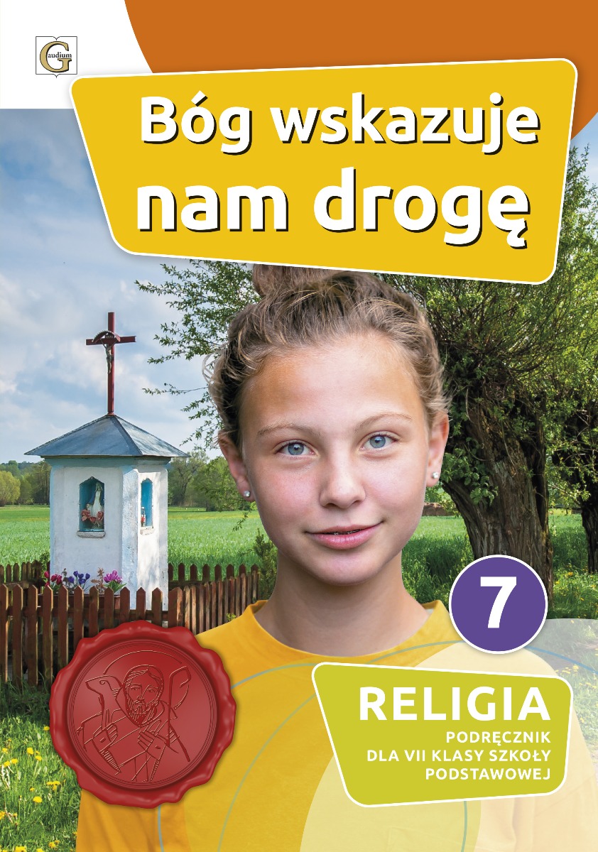 Bóg wskazuje nam drogę Religia 7 Podręcznik
