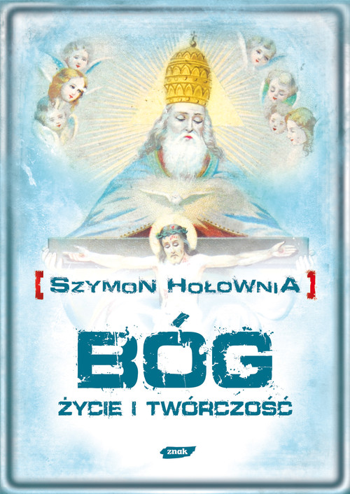 Bóg. Życie i twórczość