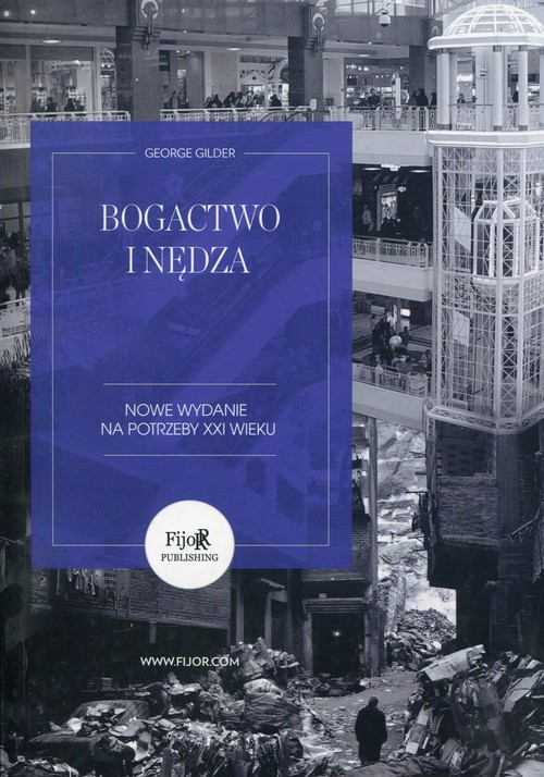 Bogactwo i nędza. Nowe wydanie na potrzeby XXI wieku