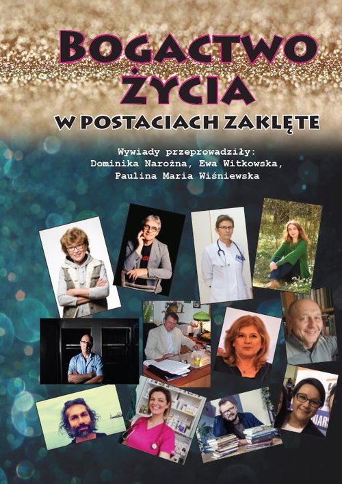 Bogactwo życia w postaciach zaklęte /wyd. kolor/