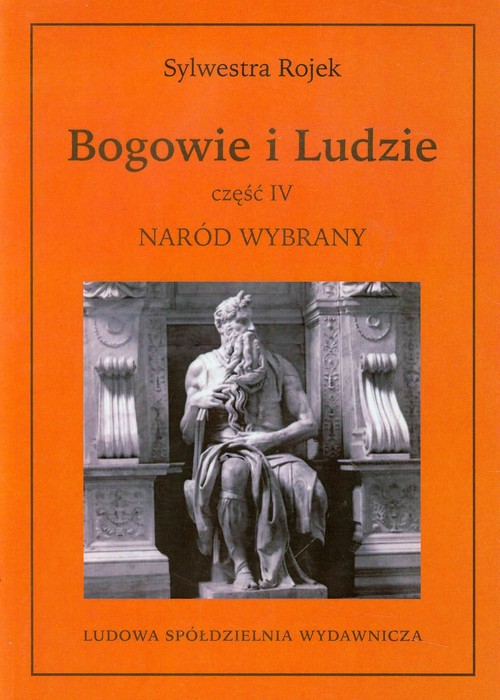 Bogowie i Ludzie. Część IV. Naród Wybrany