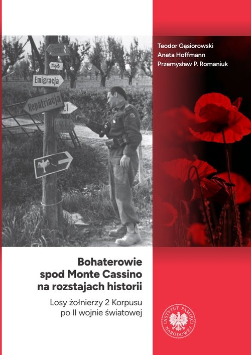 Bohaterowie spod Monte Cassino na rozstajach historii