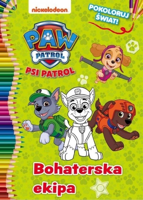 Bohaterska ekipa. Pokoloruj świat! Psi Patrol