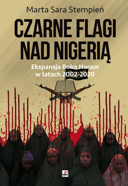 Boko Haram 2002-2020. Czarne flagi nad Nigerią