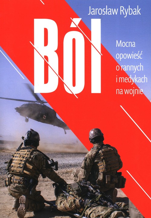 Ból Mocna opowieść o rannych i medykach na wojnie