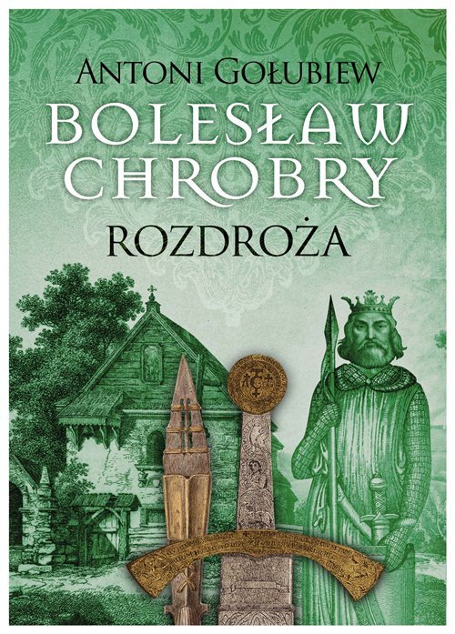 Bolesław Chrobry Rozdroża